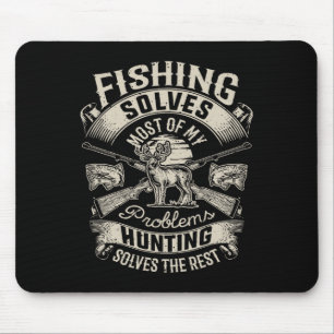 Fishing Solves Most Of My Problems T Shirt Hunting Mouse Pad