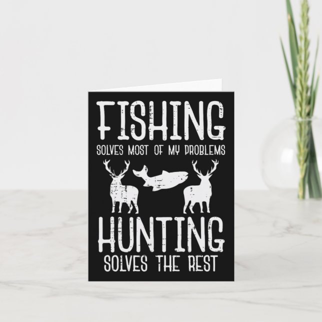 Fishing Solves Most Problems Hunting Rest Funny Me Card (Front)