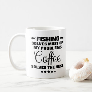 Fishing Solves My Problems Funny Coffee Mug