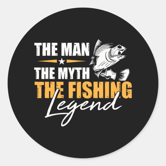 Fishing The Man Myth Legend Angler Cool Fisherman Classic Round Sticker (Front)