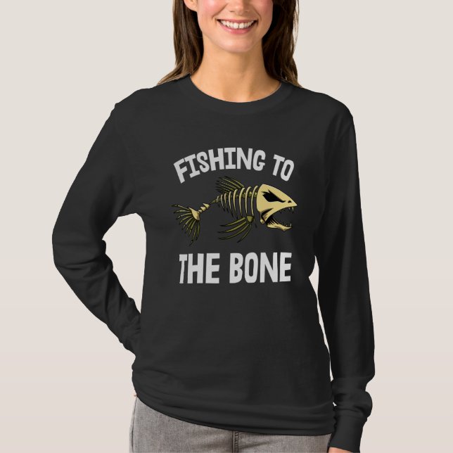 Fishing To Bone Skeleton Fish Bone Tees Sharp Teet (Front)