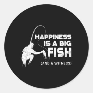 Fishing Vintage Happiness Is A Big Fish And A Witn Classic Round Sticker