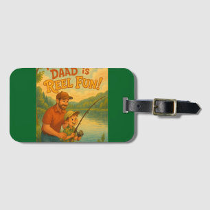 Fishing with Dad is Reel Fun! Luggage Tag