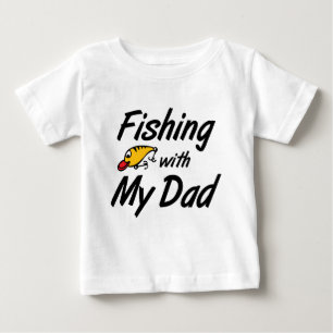 Fishing With My Dad Baby T-Shirt