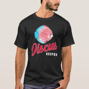 Fishkeeping Aquarist Discus Fish Keeper T-Shirt