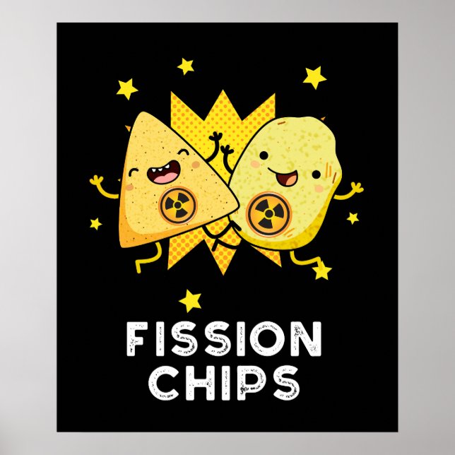 Fission Chips Funny Physics Food Pun Dark BG Poster (Front)