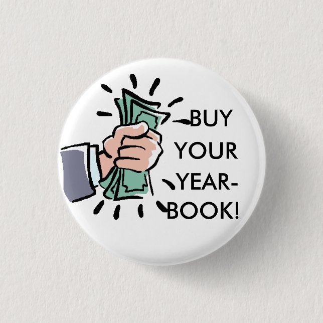 Fist%20of%20Money, BUY, YOUR, YEAR-, BOOK! 1 Inch Round Button (Front)