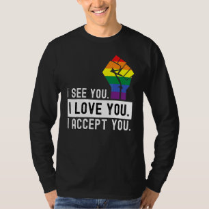Fist I See I Love You I Accept You Lgbtq Ally Gay T-Shirt