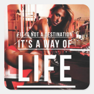 Fit Is Not A Destination. It's A Way of Life - Gym Square Sticker