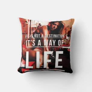 Fit Is Not A Destination. It's A Way of Life - Gym Throw Pillow