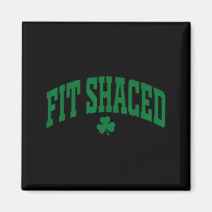 Fit Shaced Funny Irish Drinking St. Patrick's Day Magnet