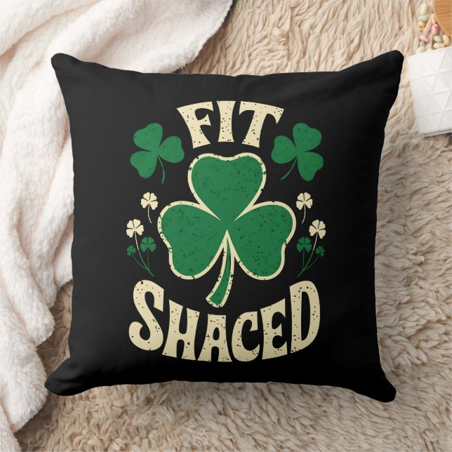 Fit Shaced Funny St Patrick's Day Irish Throw Pillow (Blanket)