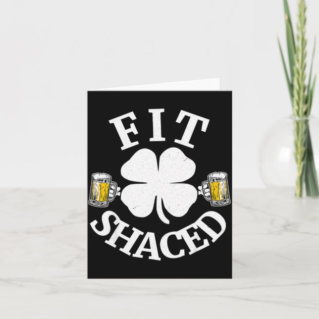 Fit Shaced Funny St Patricks Day Shamrock Beer Gif Card (Front)