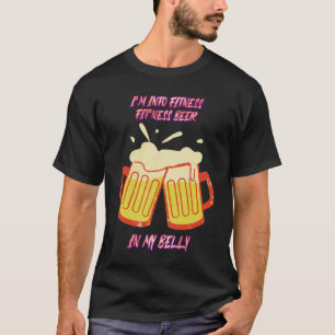 Fit'ness Beer In My Belly Gym Cute Joke T-Shirt