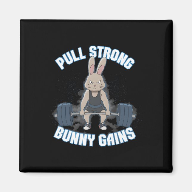 Fitness Bunny Bodybuilder Pull Strong Bunny Gains  Magnet (Front)
