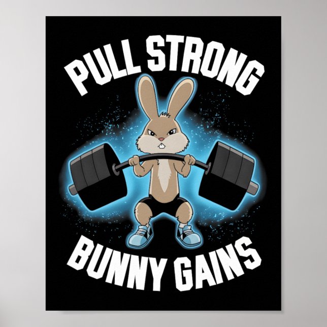 Fitness Bunny Bodybuilder Pull Strong Bunny Gains  Poster (Front)