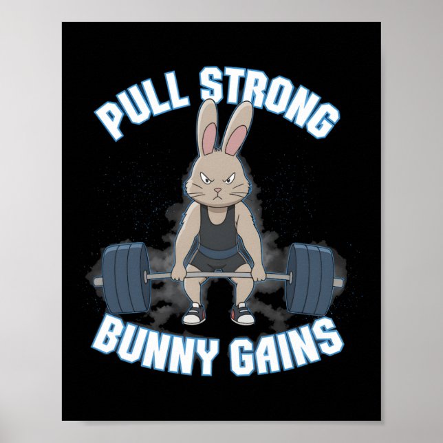 Fitness Bunny Bodybuilder Pull Strong Bunny Gains  Poster (Front)