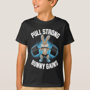 Fitness Bunny Bodybuilder Pull Strong Bunny Gains  T-Shirt