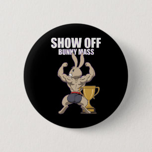 Fitness Bunny Bodybuilder Show Off Bunny M Funny R 2 Inch Round Button
