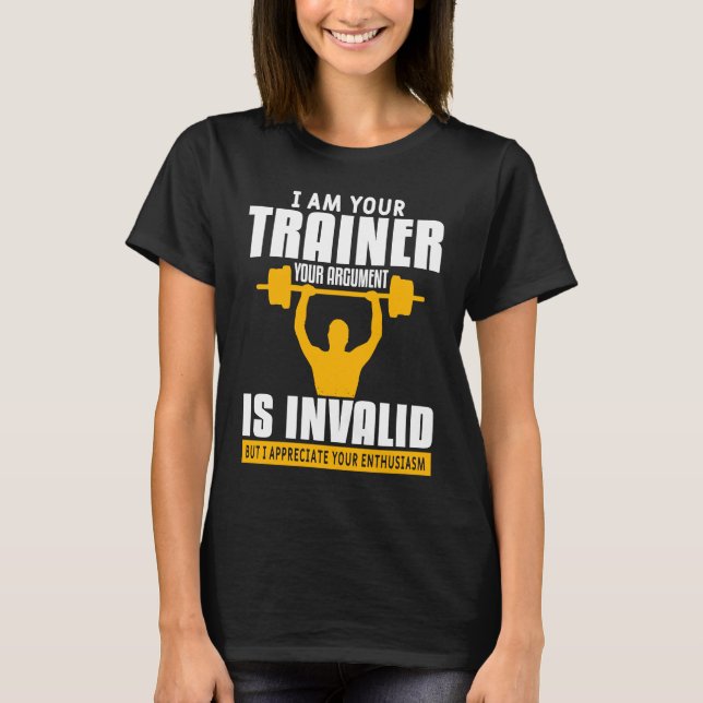 Fitness Coach Gym Training Workout Quote For Train T-Shirt (Front)