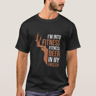 Fitness Deer In My Freezer Funny Hunting Dad Deer  T-Shirt