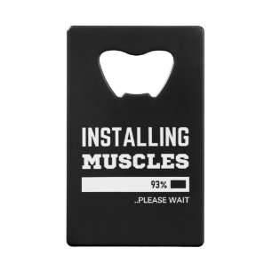 Fitness  Funny Workout Installing Muscles Credit Card Bottle Opener