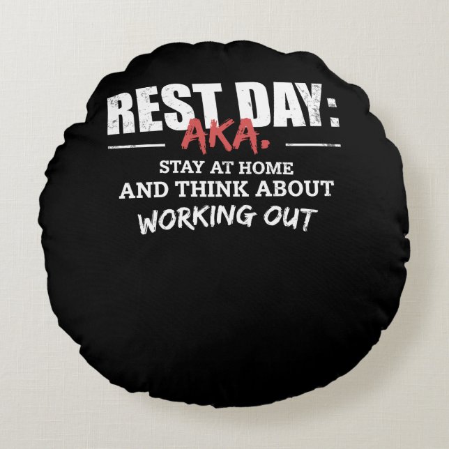 Fitness Gym Funny Quote Rest Day Round Pillow (Front)