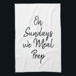 Fitness Gym Motivation On Sundays We Meal Prep Kitchen Towel<br><div class="desc">A Sunday well spent is a week full of healthy meals because On Sundays We Meal Prep. Never lose your motivation for good nutrition,  clean eating,  fitness and a healthy lifestyle when spending time in the kitchen. Cute fitness motivation kitchen towel.</div>