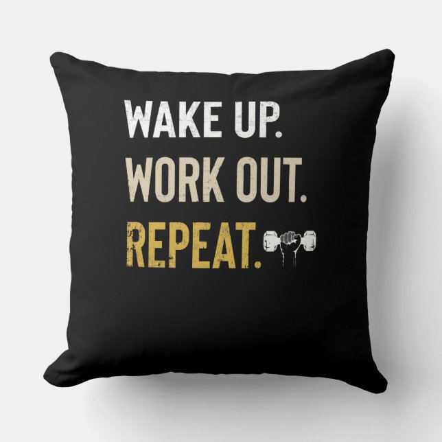 Fitness Gym Motivation Wake Up Work Out Repeat Throw Pillow (Front)