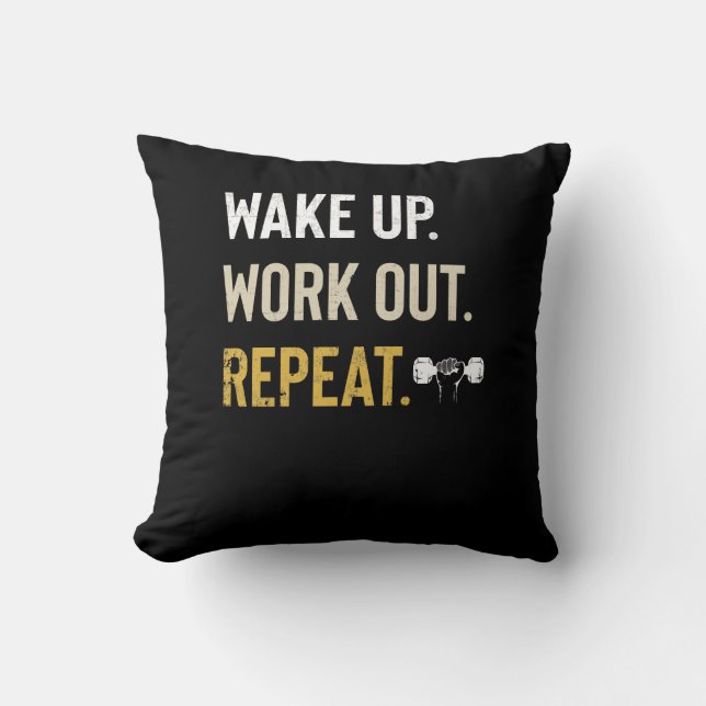 Fitness Gym Motivation Wake Up Work Out Repeat Throw Pillow (Front)