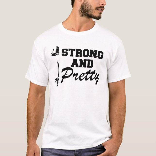 Fitness Gym - Strong and Pretty T-Shirt (Front)