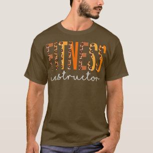 Fitness Instructor leopard Fall Autumn Lovers Than T-Shirt