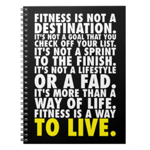 Fitness Is A Way To Live - Workout Motivational Notebook