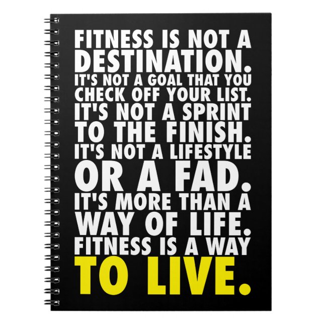 Fitness Is A Way To Live - Workout Motivational Notebook (Front)