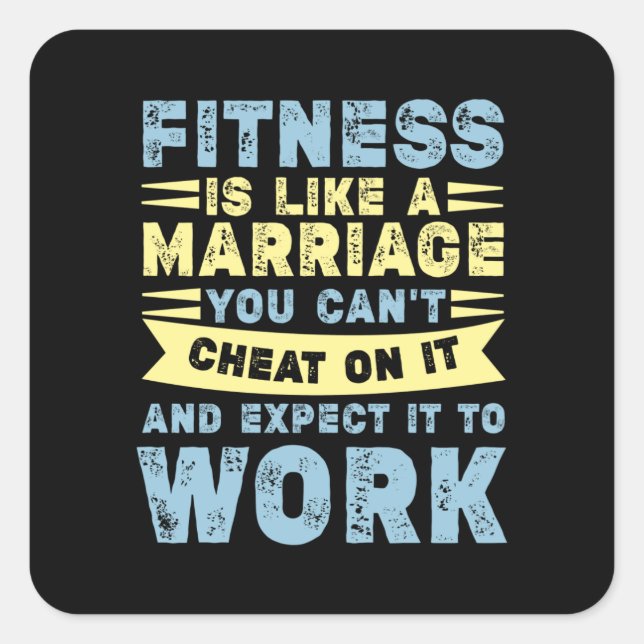 Fitness Is Like Marriage Funny Workout Quote Square Sticker (Front)