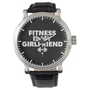 Fitness Is My Girlfriend - Workout Motivational Watch