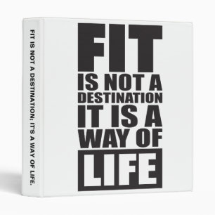 Fitness Motivation - Fit Is Not A Destination Binder