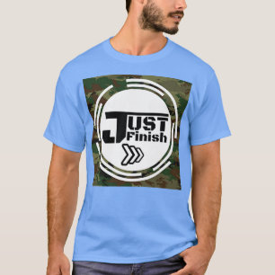 Fitness Motivation Just Finish Military Salute  T-Shirt