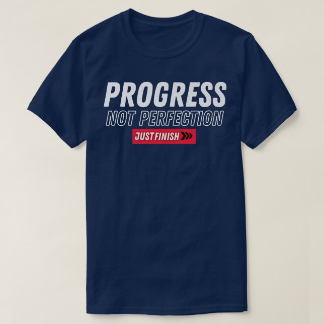 Fitness Motivation Progress Not Perfection Just Fi T-Shirt (Design Front)