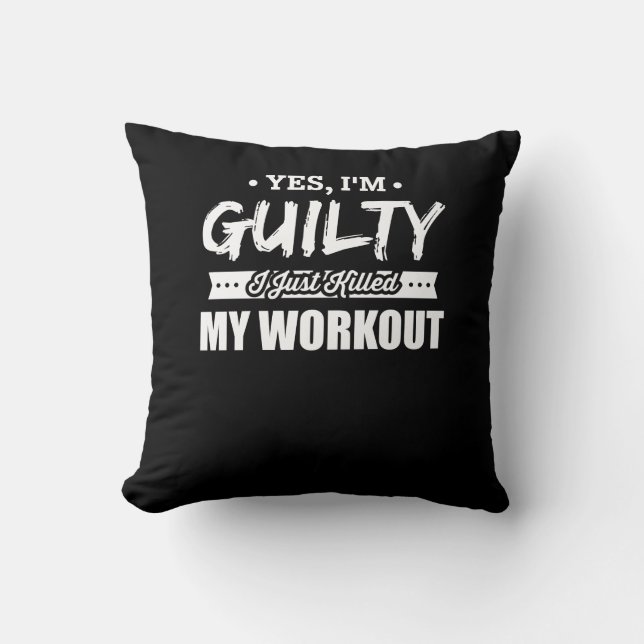 Fitness Motivational I Just Killed My Workout Throw Pillow (Front)