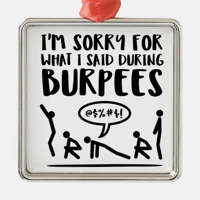 Fitness Sorry Said Burpees Metal Ornament (Front)