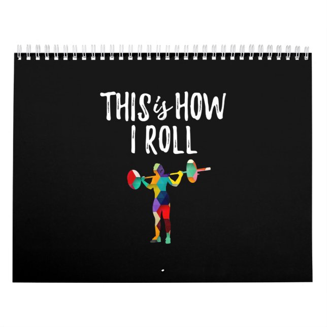 Fitness This is How I Roll Gym Bodybuilding Girl Calendar (Cover)
