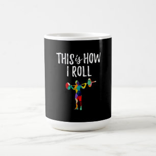 Fitness This is How I Roll Gym Bodybuilding Girl Magic Mug