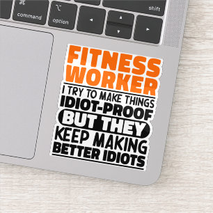 Fitness Worker I Try To Make Things Funny Sayings 
