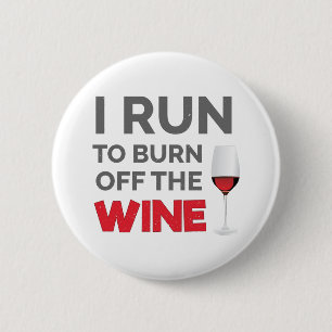 Fitness Workout I Run To Burn Off The Wine 2 Inch Round Button