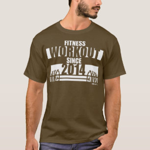 Fitness Workout since 2014 Gym Motivation Sayings T-Shirt