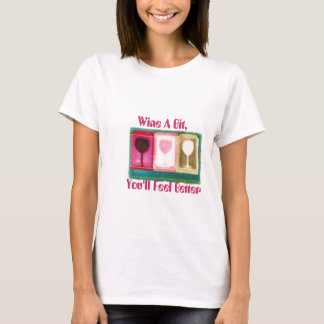 Fitted T-shirt Wine A Bit, You'll Feel Better