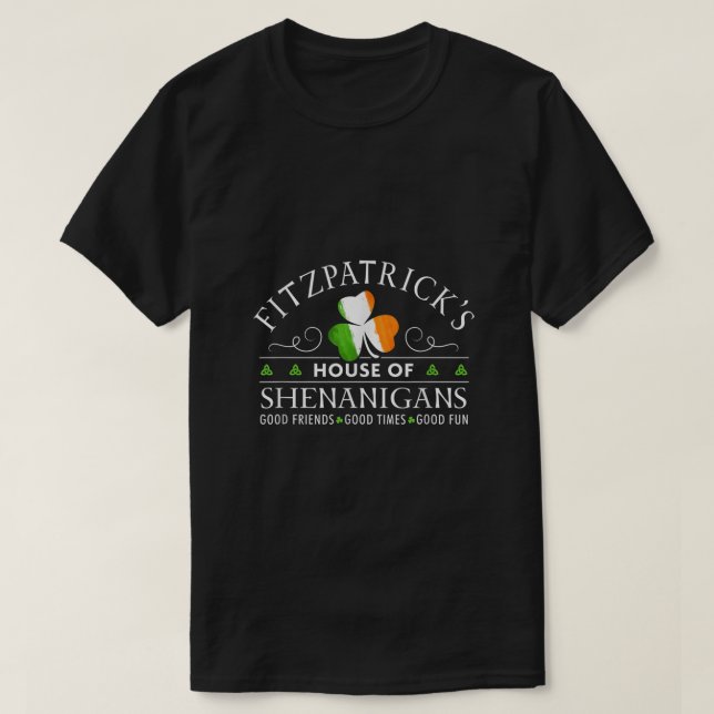 Fitzpatrick Shirt House of Shenanigans St Patricks (Design Front)