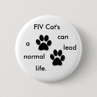 FIV Cat's badge 2 Inch Round Button