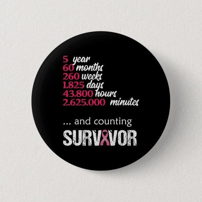 Five 5 Year Survivor Breast Cancer Awareness Gift  2 Inch Round Button (Front)